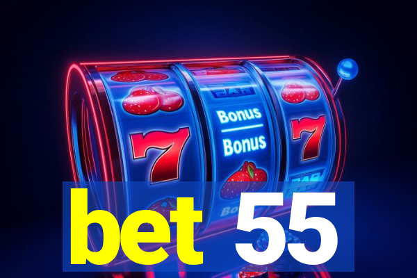 bet 55